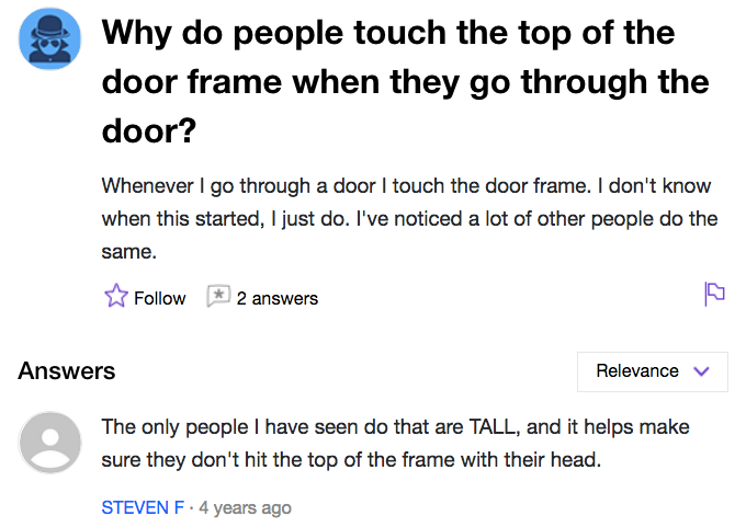 Why Do Guys Always Have To Touch The Top Of The Doorframe