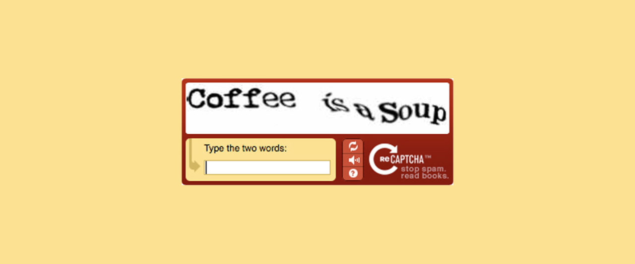 The Dark Side Of CAPTCHA Googles Annoying Ineffective Security Tool